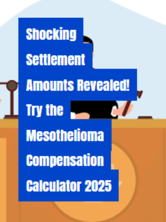 Shocking Settlement Amounts Revealed! Try the Mesothelioma Compensation Calculator 2025